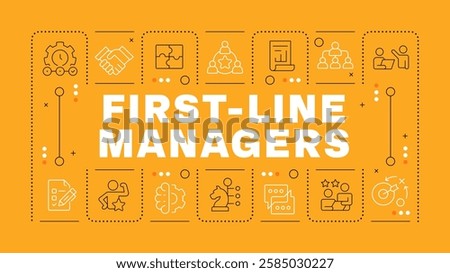 First line managers orange word concept. Foremen and section chiefs job. Bottom level supervision. Horizontal vector image. Headline text surrounded by editable outline icons