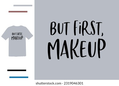 Pero el primer diseño de camisetas de maquillaje