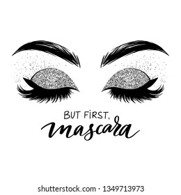 But first, mascara. Vector Handwritten Lashes quote. Calligraphy phrase for beauty salon, lash extensions maker, decorative cards, beauty blogs. Closed eyes. Glitter eyeshadow. Fashion makeup drawing