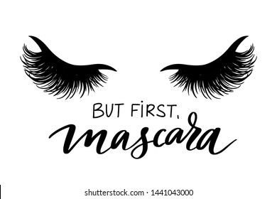 But first, mascara. Vector Handwritten Lashes quote and closed eyes with long black lashes. Calligraphy phrase for beauty salon, lash extensions maker, decorative cards, beauty blogs.