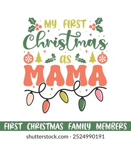  First Merry Christmas as mama design, First Merry Christmas Family design