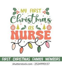 First Merry Christmas as Nurse design, First Merry Christmas Family design