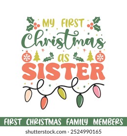  First Merry Christmas as sister design, First Merry Christmas Family design