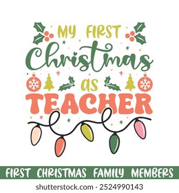  First Merry Christmas as teacher design, First Merry Christmas Family design