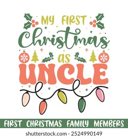  First Merry Christmas as uncle design, First Merry Christmas Family design