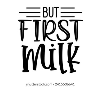 But first milk typography design