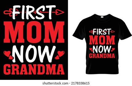 first mom now grandma t-shirt design