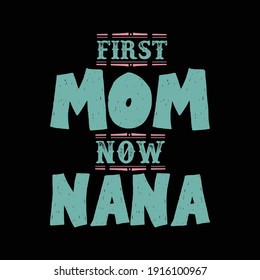 First mom t shirt design.vector illustration