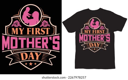 The first mother's day t shirt design