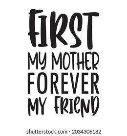 first my mother forever my friend letter quote