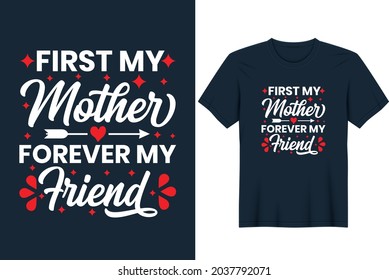 First my Mother Forever my friend quote greeting card template with hand drawn lettering and simple illustration for cards