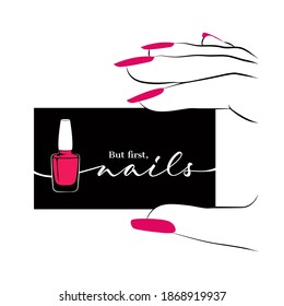 But first, nails! Hand holding black business card with nail polish element and calligraphic inscription design on it. Vector illustration.