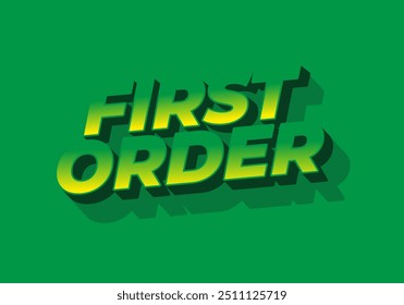 First order. Text effect design in 3D style with modern colors
