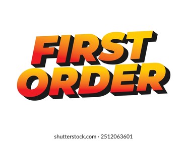 First order. Text effect design in 3D style with modern colors