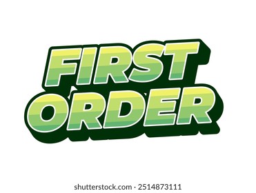 First order. Text effect design in 3D style with modern colors