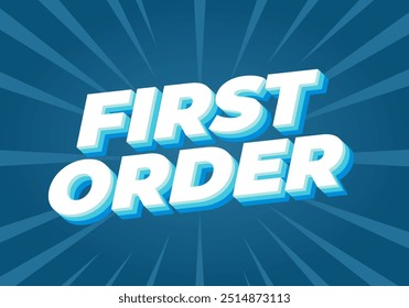 First order. Text effect design in 3D style with modern colors