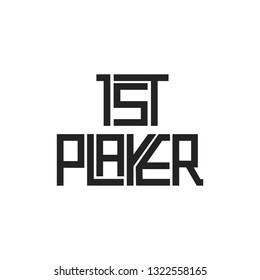 First player text lettering video game for print