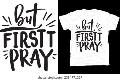 But First, Pray Christian T-Shirt, Minimalist Short-Sleeve Christian T-Shirt ,Christian Shirts Religious Gift,Prayer Tee Shirts