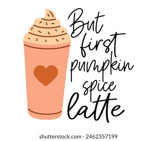 Aber zuerst Kürbis Gewürz Latte, Herbst SVG, Herbst Vibes SVG,Kürbis Zitate,Herbst sagen,Kürbis Saison SVG,Herbst SVG,Retro Herbst SVG,Herbst Herbst Herbst, Thanksgiving SVG,Schnitt Datei,Kommerzielle Nutzung