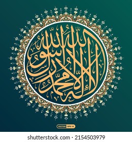 First Qalma "LA ILAHA ILLALLAH Muhammadur Rasulullah" and its English translation; "I bear witness that there is no deity but God, and I bear witness that Muhammad is the messenger of God", Vector EPS