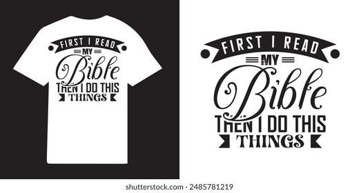 Primero leí mi biblia y luego hago esto... | Idea de diseño de camiseta cristiana | Diseños de fe | Camiseta de Jesús - Versículo bíblico Png - Diseño de camiseta religiosa