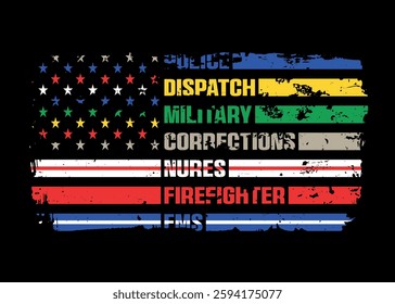 First Responder American Flag With Awareness Colors In Stars And Stripes. corrections, dispatchers, firefighters, emergency medical services, law enforcement, and military.