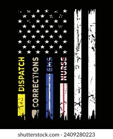 First Responders Shirt, First Responders Flag, Dispatch Corrections Ems Nurse T-Shirt, Poster, card, banner, background. Vector illustration.