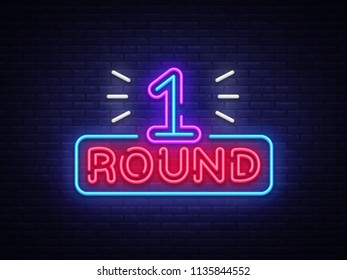 First Round Is A Neon Sign Vector. Boxing Round 1 Bout, Neon Symbol Design Element Illustration Neon Bright, Light Banner. Vector Illustration