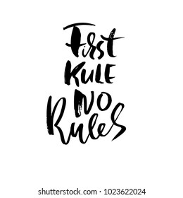First rule no rules. Hand drawn lettering. Vector typography design. Handwritten inscription.