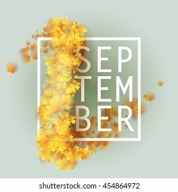 First September Autumn light Background. Bright autumn maple leaves shaped like 1. Square frame. Vector illustration. Back to school.
