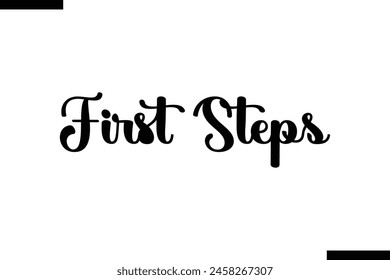 First steps Family vector calligraphic inscription al typography text