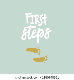 First steps. Lettering for babies clothes and nursery decorations (bags, posters, invitations, cards, pillows)