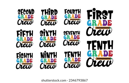 First to tenth grade crew back to school bundle hand drawn vintage typography t shirt, quote print, wall art decoration vector design
