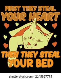 First they steal your heart then they steal your bed t-shirt design