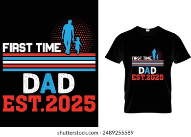 First time dad Est. 2025 - Father's Day T-Shirt