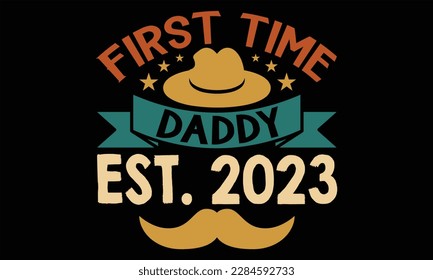 Erstmals Papa Est. 2023 - Vatertag T-Shirt Design, handgezeichnete Schrift und Kalligrafie, Schneiden von Cricut und Silhouette, svg-Datei, Poster, Banner, Flyer und Mug.