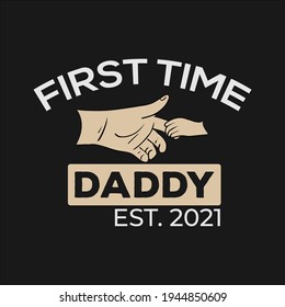 FIRST TIME DADDY EST.2021 VECTOR T-SHIRT