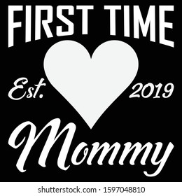 First Time Est. 2019 Mommy