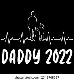 First time father daddy 2022 t-shirt design