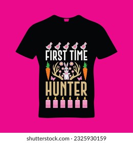 First time hunter t-shirt design. Here You Can find and Buy t-Shirt Design. Digital Files for yourself, friends and family, or anyone who supports your Special Day and Occasions.