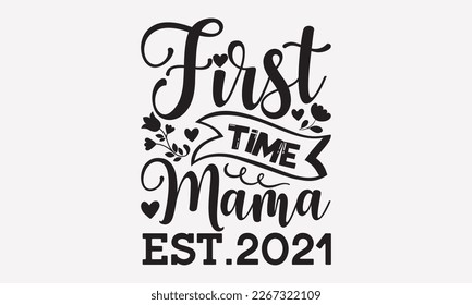 First time mama est.2021 - mother's day svg t-shirt design.  Hand Drawn Lettering Phrases, With a girl and flying pink paper hearts. Symbol of love on white background. Eps 10.