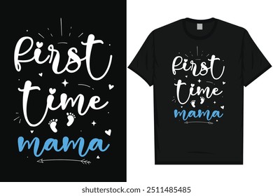 First time mama happy mother's day typography tshirt design