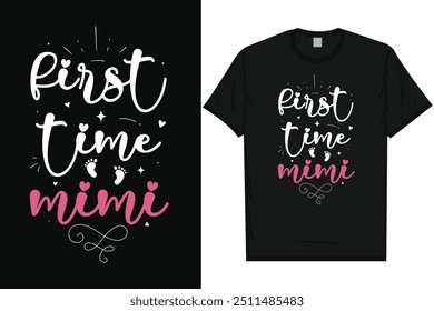 First time mimi happy mother's day typography tshirt design