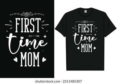 First time mom happy mother's day typography tshirt design