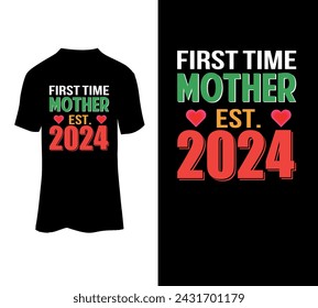 First time mother est. 2024 typography t-shirt vector design for sale.