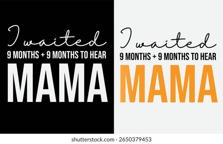 First time said mama and papa design for t shirt and other uses.