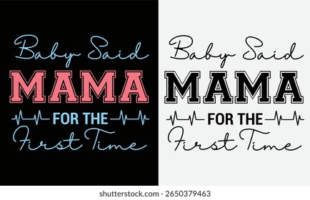 Primeira vez disse que mamãe e papai projetam para camiseta e outros usos.