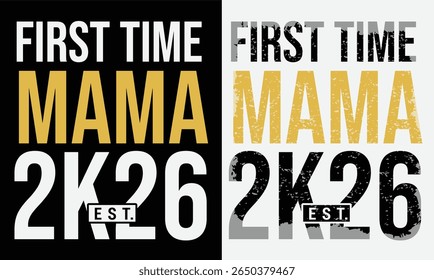 First time said mama and papa design for t shirt and other uses.