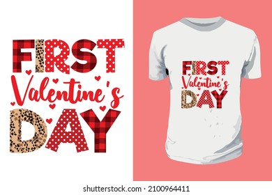First Valentines Day Sublimation Typography T shirt Design