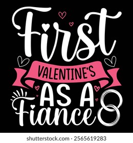 First Valentine's As A Fiance t-shirt design